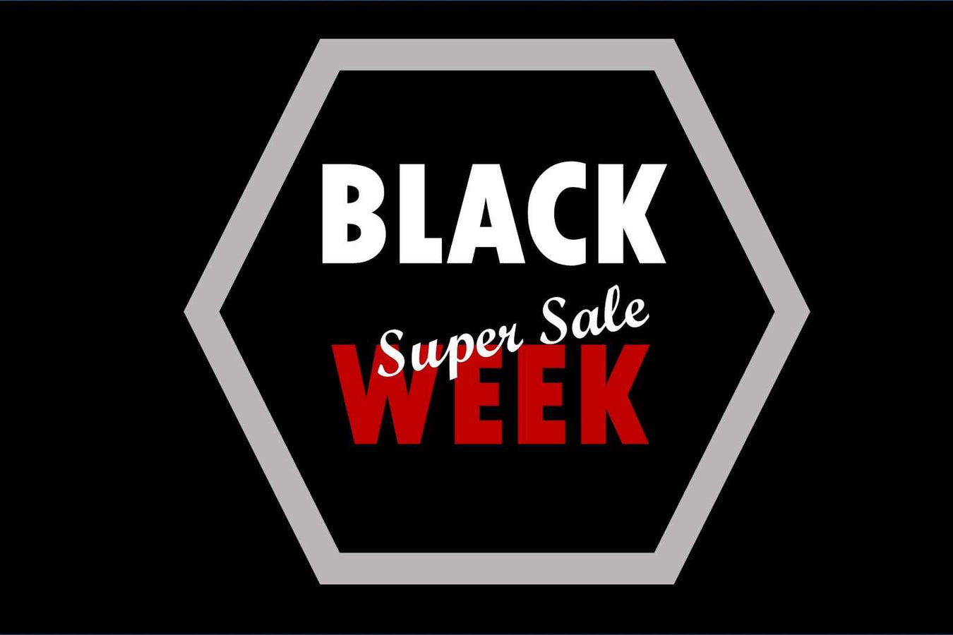 BLACK WEEK Super Sale